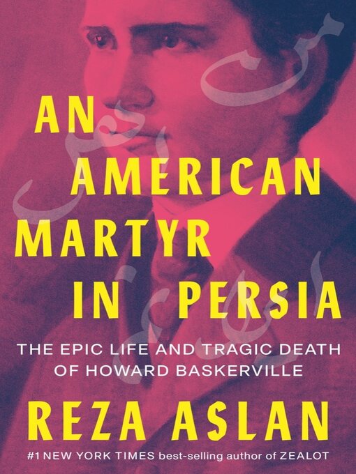 Title details for An American Martyr in Persia by Reza Aslan - Available
